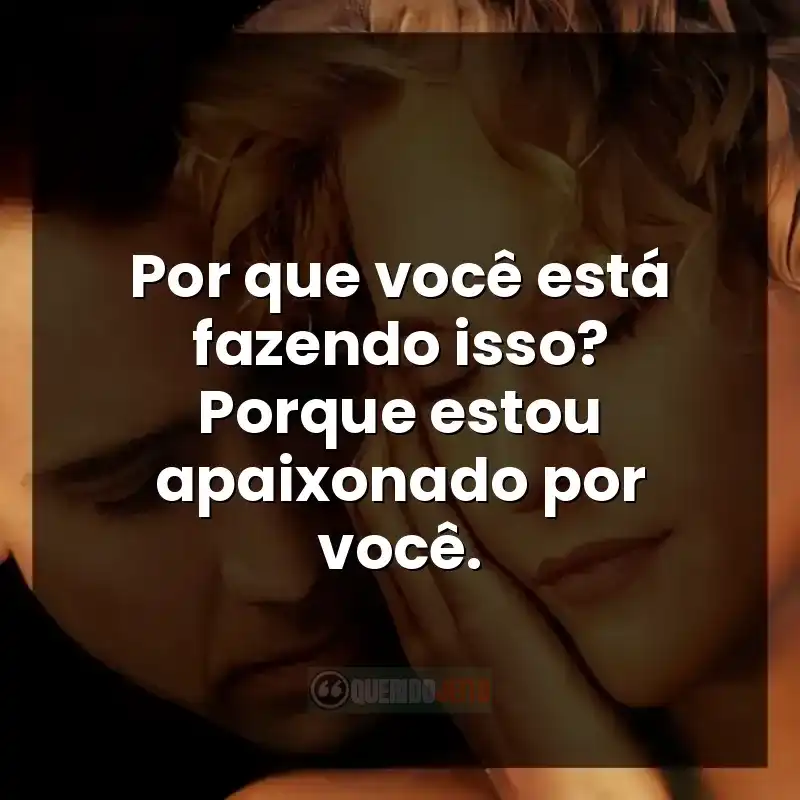 Frases do filme Cidade dos Anjos: Por que você está fazendo isso? Porque estou apaixonado por você.