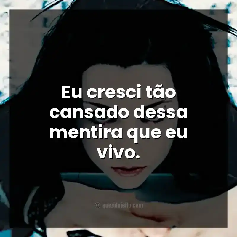 Eu cresci tão cansado dessa mentira que eu vivo.