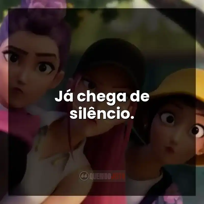Já chega de silêncio.