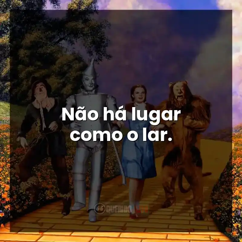 Não há lugar como o lar.