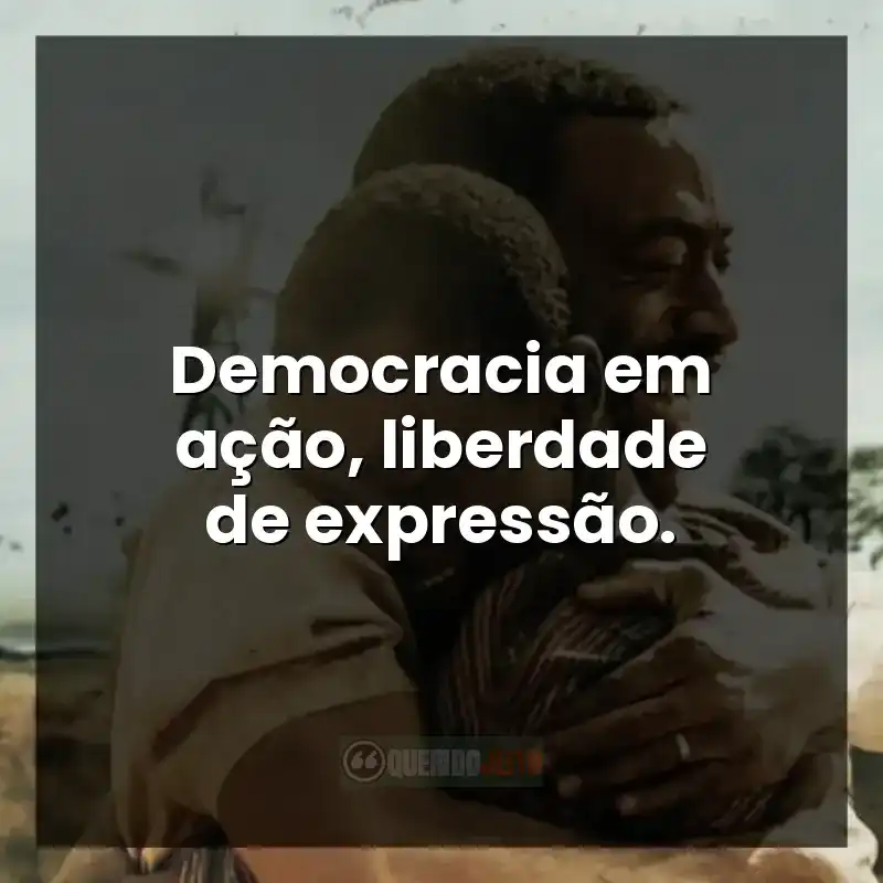 Frases do filme O Menino que Descobriu o Vento: Democracia em ação, liberdade de expressão.