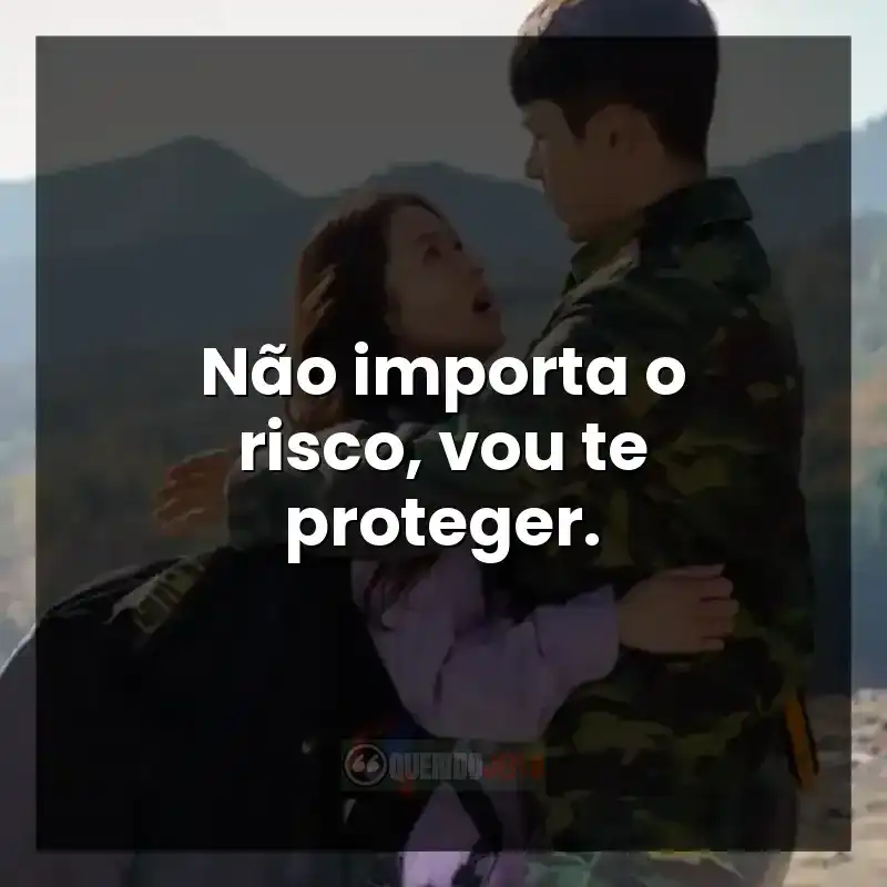 Frases da série Pousando no Amor: Não importa o risco, vou te proteger.