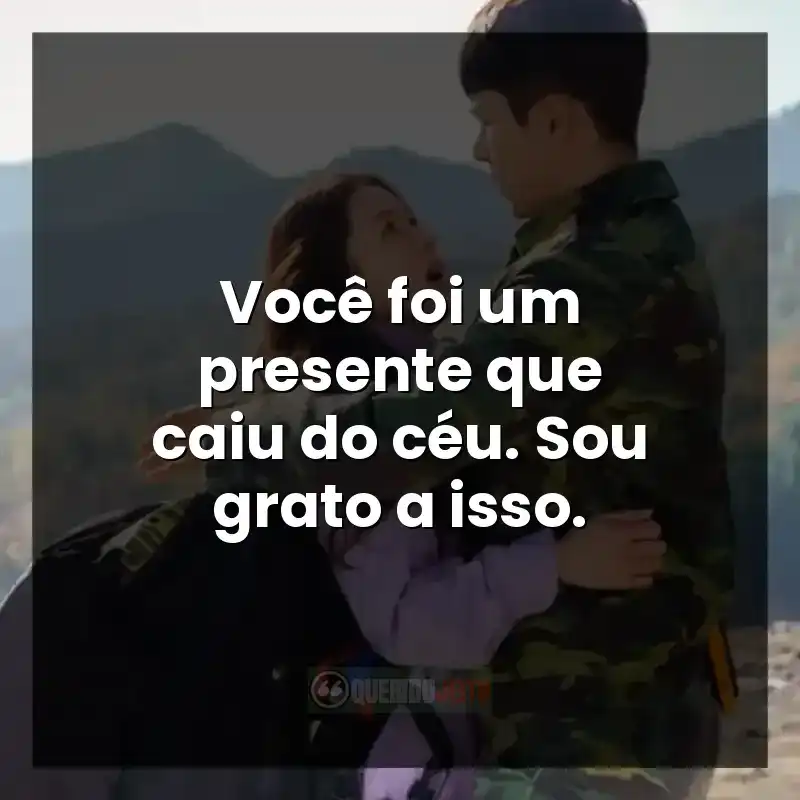 Frases da série Pousando no Amor: Você foi um presente que caiu do céu. Sou grato a isso.