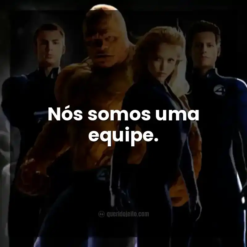 Nós somos uma equipe.
