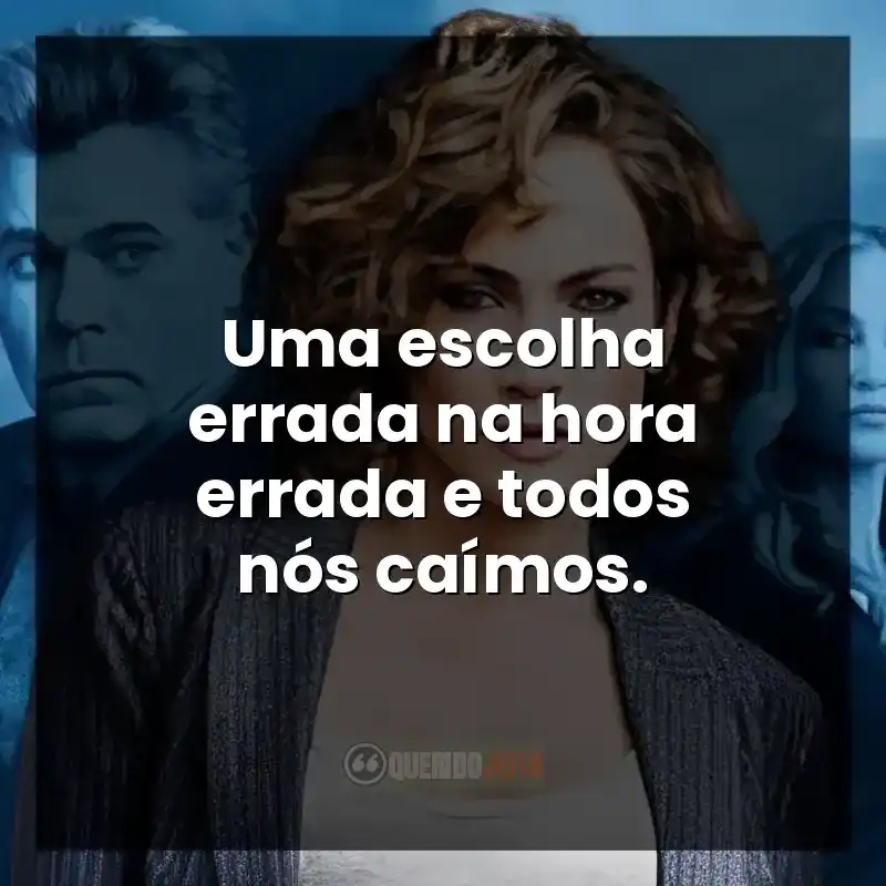 Uma escolha errada na hora errada e todos nós caímos.