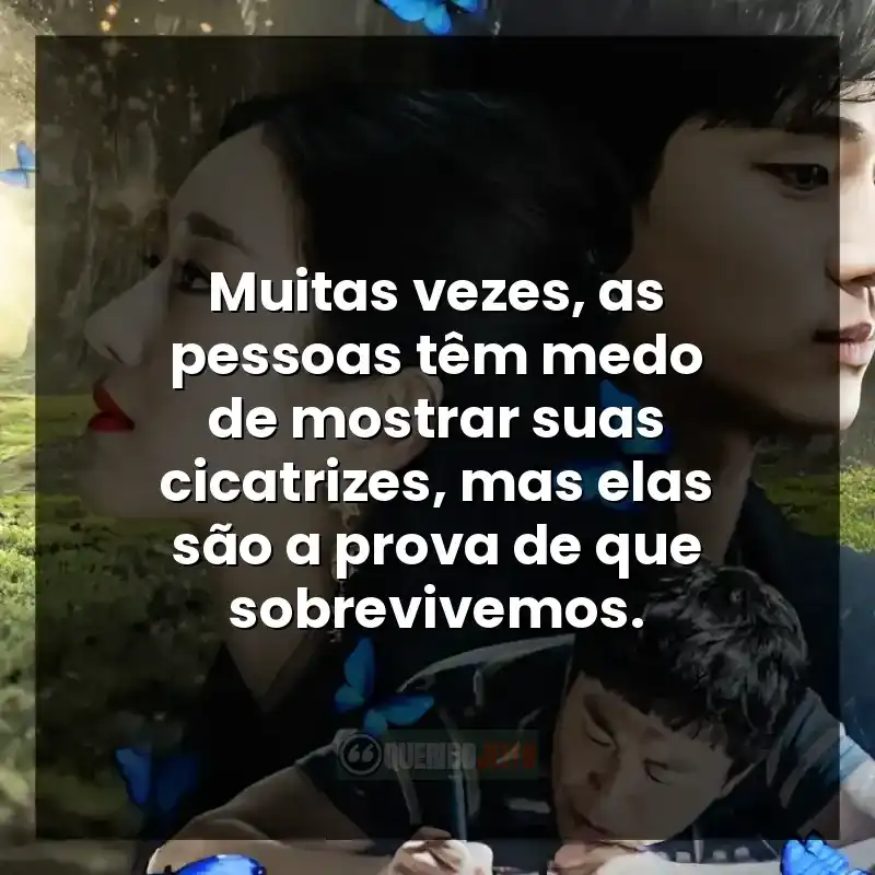 Muitas vezes, as pessoas têm medo de mostrar suas cicatrizes, mas elas são a prova de que sobrevivemos.