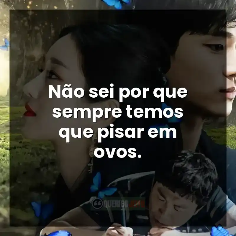Não sei por que sempre temos que pisar em ovos.