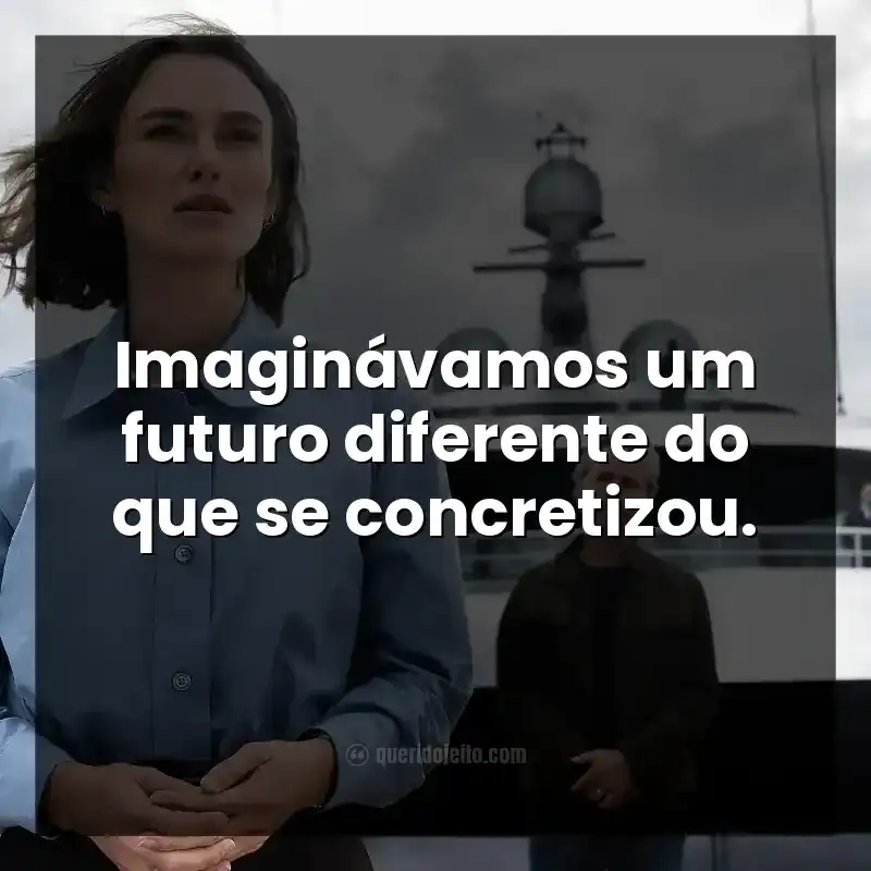 Imaginávamos um futuro diferente do que se concretizou.