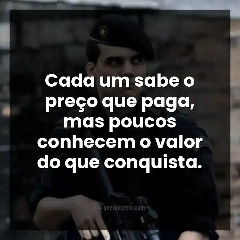 Cada um sabe o preço que paga, mas poucos conhecem o valor do que conquista.
