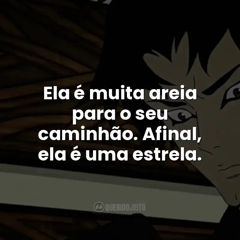 Ela é muita areia para o seu caminhão. Afinal, ela é uma estrela.