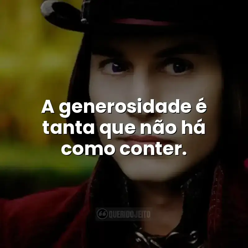 A generosidade é tanta que não há como conter.