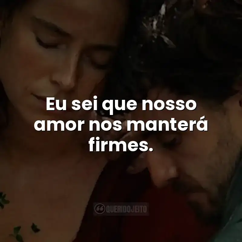 Eu sei que nosso amor nos manterá firmes.