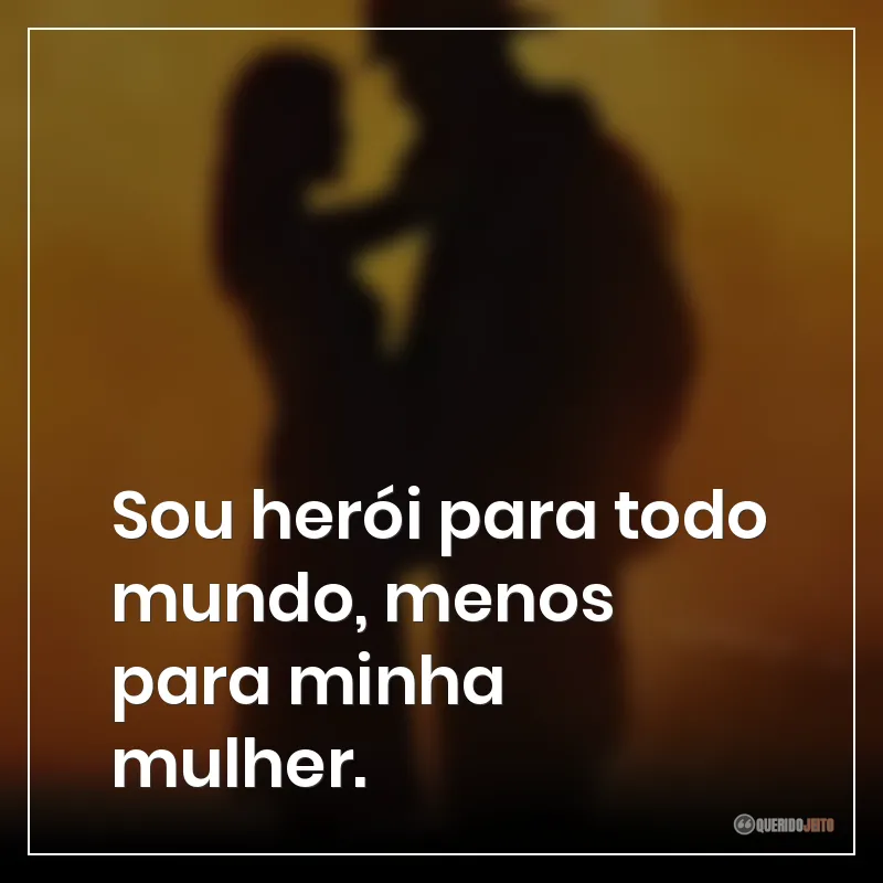 Frases do filme À Prova de Fogo: "Sou herói para todo mundo, menos para minha mulher. "