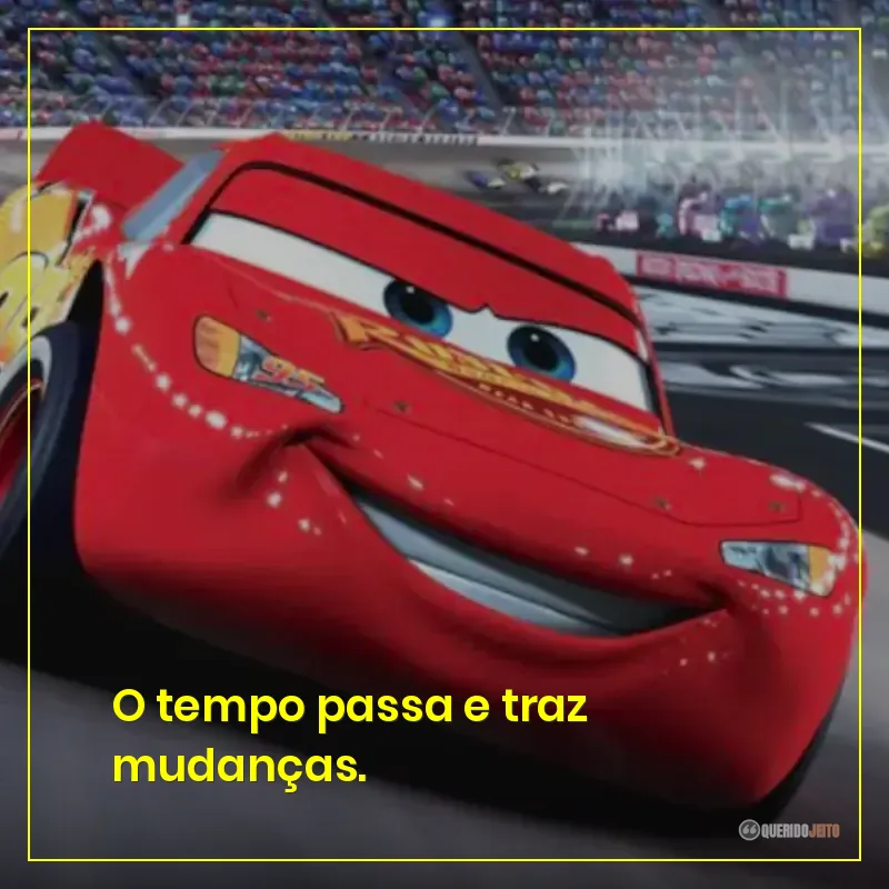 O tempo passa e traz mudanças.