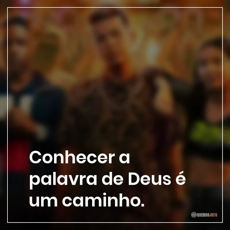 Frases da série Sintonia: Conhecer a palavra de Deus é um caminho.