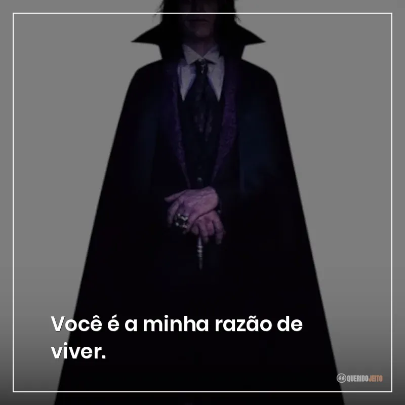 Você é a minha razão de viver.
Frases do filme Drácula: Uma História de Amor Eterno sobre razão de viver. 
