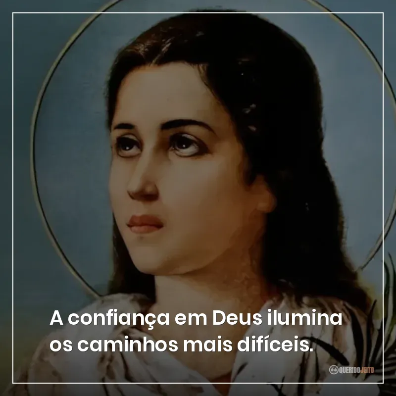 A confiança em Deus ilumina os caminhos mais difíceis.