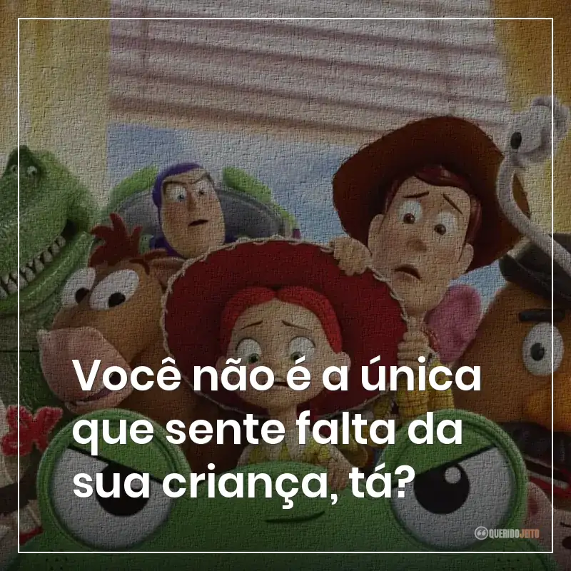 Você não é a única que sente falta da sua criança, tá?
Frases do filme Toy Story 5 sobre sentir falta