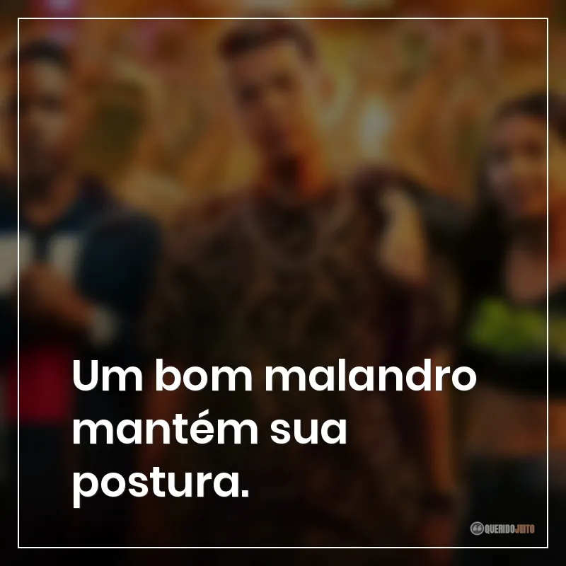 Frases da série Sintonia: Um bom malandro mantém sua postura.