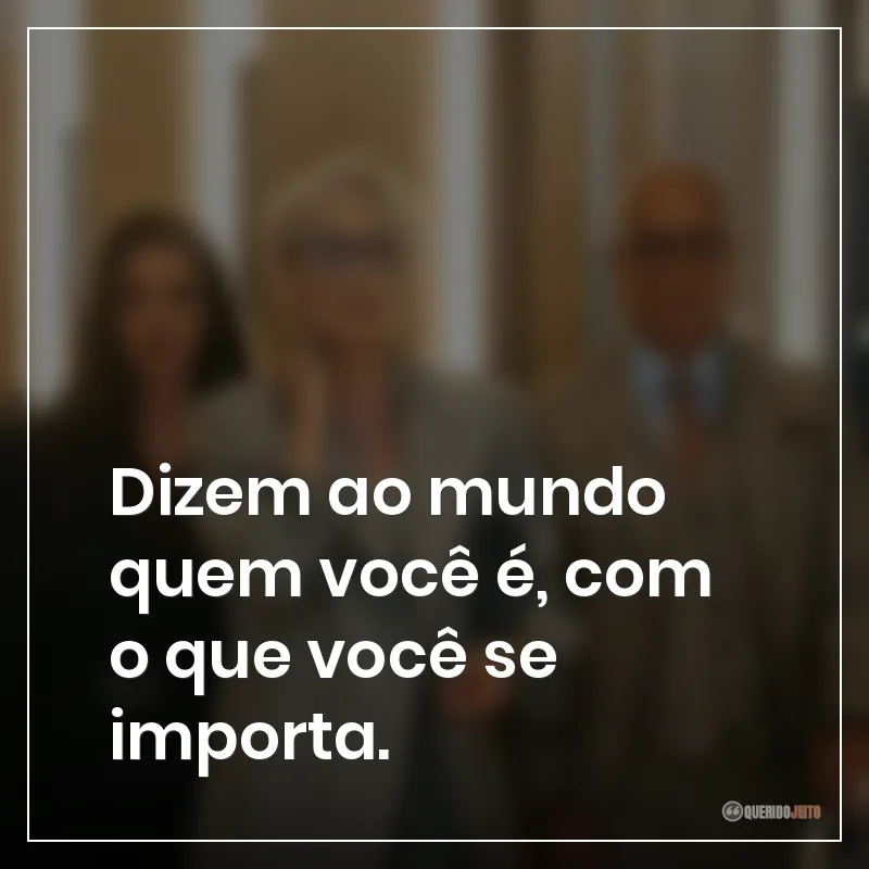 Frases do filme O Diabo Veste Prada 2: "Dizem ao mundo quem você é, com o que você se importa."