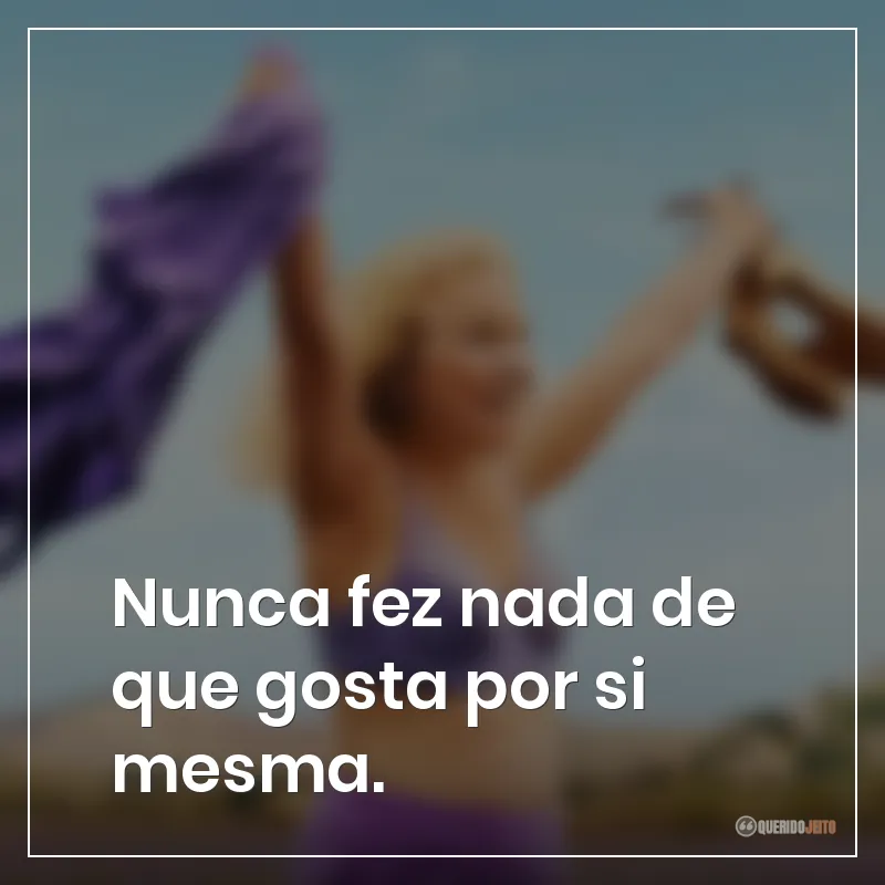 Frases do filme Meu Nome é Agneta: Nunca fez nada de que gosta por si mesma.