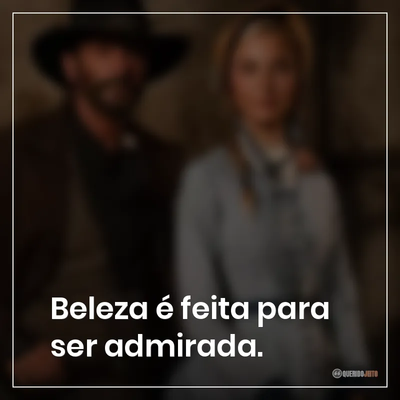 Beleza é feita para ser admirada.